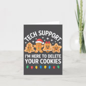 Tech Suprt Im Here To Delete Your Cookies Christma Kaart (Voorkant)