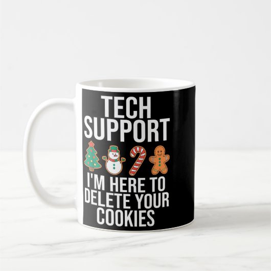 Tech Suprt I'm Here To Delete Your Cookies Funny C Koffiemok (Links)