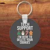 Tech Suprt I'm Here To Delete Your Cookies Funny C Sleutelhanger (Voorkant)
