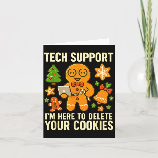 Tech Suprt I'm Here To Delete Your Cookies Funny X Kaart (Voorkant)
