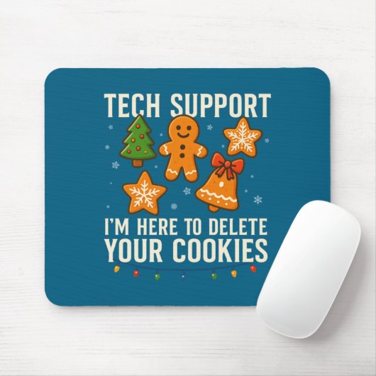 Tech Suprt I'm Here To Delete Your Cookies Funny X Muismat (Met muis)