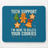 Tech Suprt I'm Here To Delete Your Cookies Funny X Muismat (Voorkant)