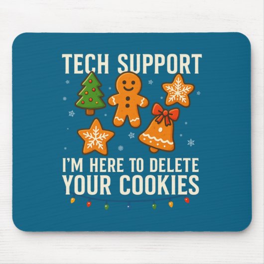 Tech Suprt I'm Here To Delete Your Cookies Funny X Muismat (Voorkant)