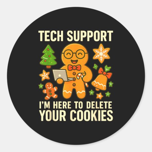 Tech Suprt I'm Here To Delete Your Cookies Funny X Ronde Sticker (Voorkant)