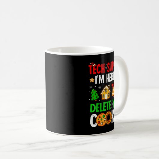 Tech Suprt I'm Here To Delete Your Cookies Gingerb Koffiemok (Voorkant rechts)
