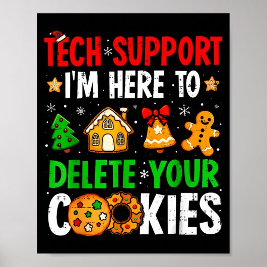 Tech Suprt I'm Here To Delete Your Cookies Gingerb Poster (Voorkant)