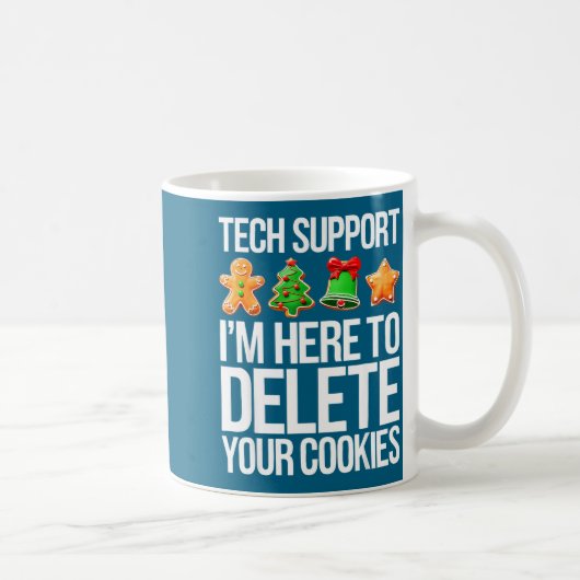 Tech Suprt I'm Here To Delete Your Cookies Men Fun Koffiemok (Rechts)