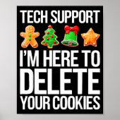 Tech Suprt I'm Here To Delete Your Cookies Men Fun Poster (Voorkant)