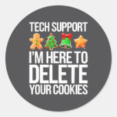 Tech Suprt I'm Here To Delete Your Cookies Men Fun Ronde Sticker (Voorkant)