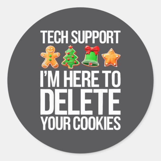 Tech Suprt I'm Here To Delete Your Cookies Men Fun Ronde Sticker (Voorkant)