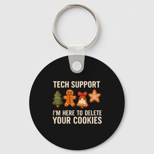 Tech Suprt I'm Here To Delete Your Cookies Men Fun Sleutelhanger (Voorkant)