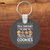 Tech Suprt I'm Here To Delete Your Cookies Ugly Ch Sleutelhanger (Voorkant)