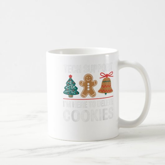 Tech Suprt I'm Here To Delete Your Cookies Xmas Ch Koffiemok (Rechts)