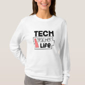 Tech Teacher Life Tshirt (Voorkant)