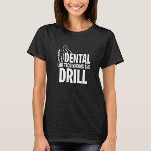 Tech van tandheelkundig laboratorium kent de boor t-shirt