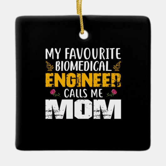 Technicus Biomedicus Engineer noemt me mama Keramisch Ornament (Voorkant)