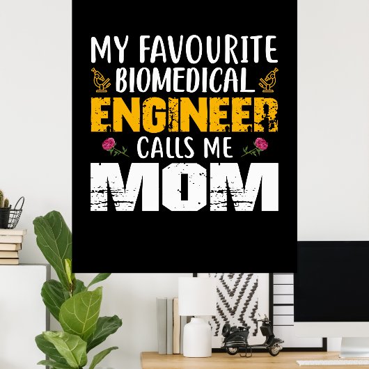 Technicus Biomedicus Engineer noemt me mama Poster (Thuiskantoor)