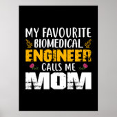 Technicus Biomedicus Engineer noemt me mama Poster (Voorkant)