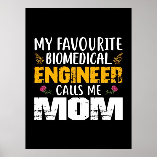 Technicus Biomedicus Engineer noemt me mama Poster (Voorkant)