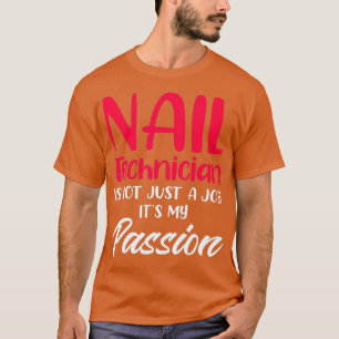 Technicus gecertificeerd Nail Tech Artist _46 T-shirt