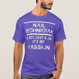 Technicus gecertificeerd Nail Tech Artist _48 T-shirt