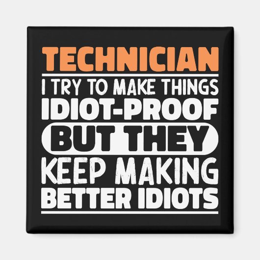 Technicus Ik probeer dingen grappig te maken zegge Magneet (Voorkant)