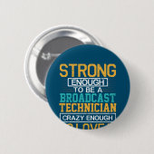 Technicus is zo gek dat hij een omroeptechnicus is ronde button 5,7 cm (Voorkant /achterkant)