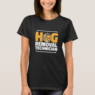 Technicus voor het verwijderen van varkens Jacht o T-shirt