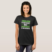 Techniek Is Belangrijker T-shirt (Voorkant volledig)