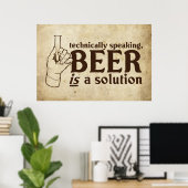 Technisch gesproken is Beer een oplossing Poster (Thuiskantoor)