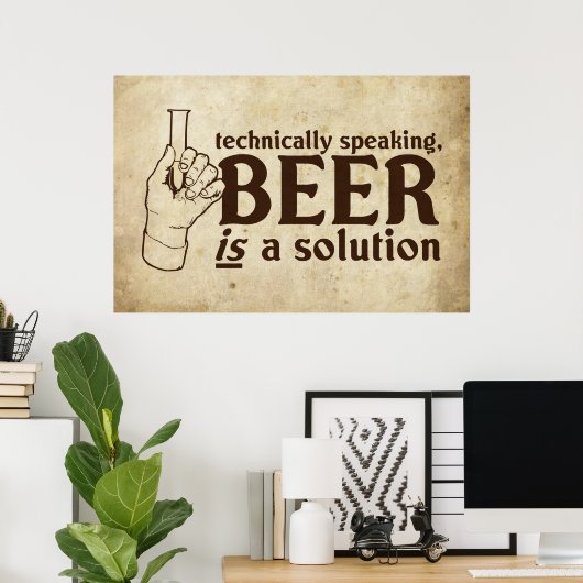 Technisch gesproken is Beer een oplossing Poster (Thuiskantoor)