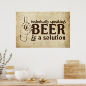 Technisch gesproken is Beer een oplossing Poster (Keuken)