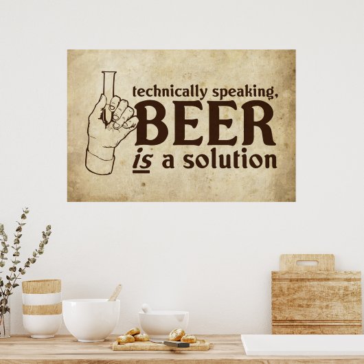 Technisch gesproken is Beer een oplossing Poster (Keuken)