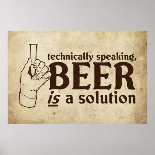 Technisch gesproken is Beer een oplossing Poster (Voorkant)