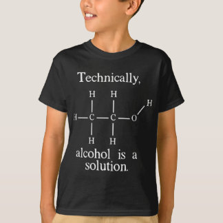 Technisch gezien is Alcohol een Oplossing Funny Ne T-shirt