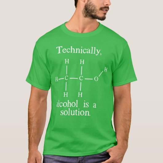 Technisch gezien is alcohol een oplossing Funny Ne T-shirt (Voorkant)