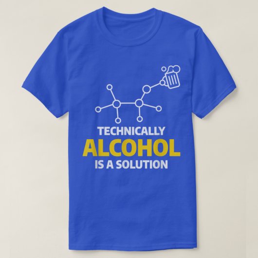 Technisch gezien is alcohol een oplossing voor het t-shirt (Design voorkant)