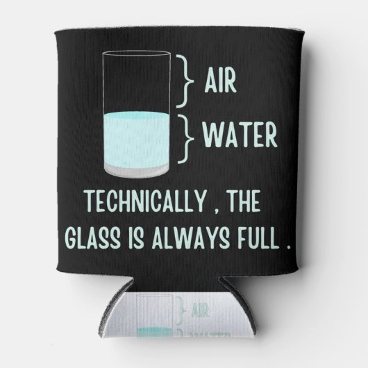 Technisch gezien is het glas altijd vol blikjeskoeler (Voorkant)