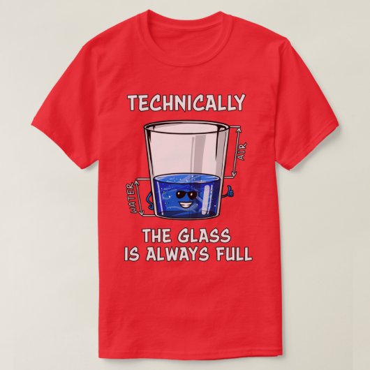 Technisch gezien is het glas altijd vol t-shirt (Design voorkant)
