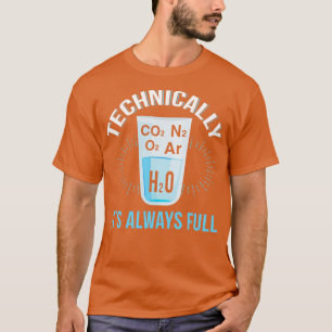 Technisch gezien is het glas altijd volledig t-shirt