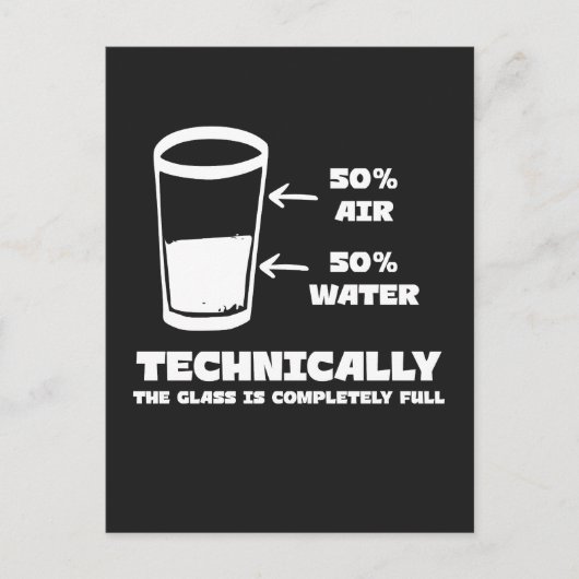 Technisch gezien is het glas helemaal vol grappig briefkaart (Voorkant)