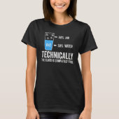 Technisch gezien is het glas volledig wetenschappe t-shirt (Voorkant)
