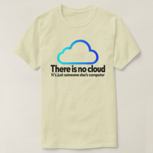 Technische humor Er is geen wolk, gewoon iemands a T-shirt