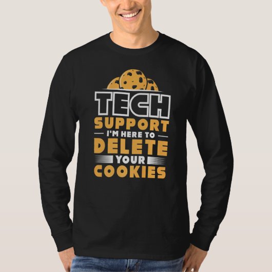 Technische ondersteuning Ik ben hier om Cookies Pr T-shirt (Voorkant)
