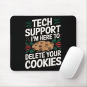 Technische ondersteuning: ik ben hier om je cookie muismat (Met muis)