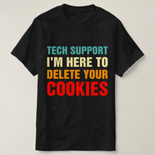 Technische ondersteuning: ik ben hier om je cookie t-shirt