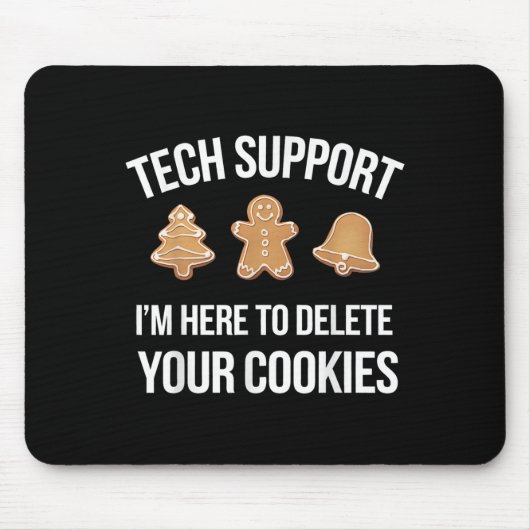 Technische ondersteuning: ik ben hier om uw cookie muismat (Voorkant)
