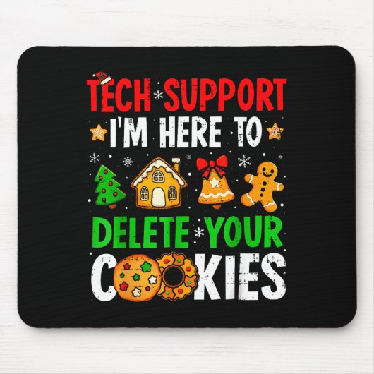 Technische ondersteuning: ik ben hier om uw cookie muismat (Voorkant)