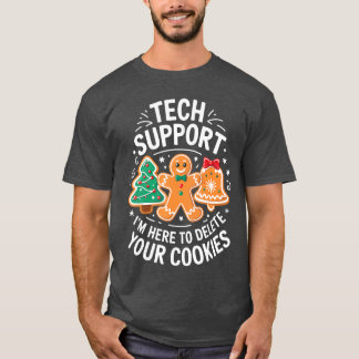 Technische ondersteuning Ik ben hier om uw cookies T-shirt