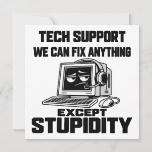 Technische ondersteuningshumor - Kan domheid niet  Kaart